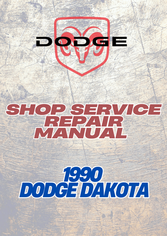 1990 DODGE DAKOTA SHOP SERVICE REPAIR MANUAL - PDF
