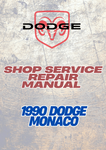 1990 DODGE MONACO SHOP SERVICE REPAIR MANUAL - PDF