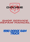 1990 DODGE RAM TRUCK SHOP SERVICE REPAIR MANUAL - PDF