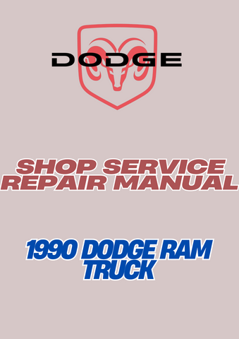 1990 DODGE RAM TRUCK SHOP SERVICE REPAIR MANUAL - PDF