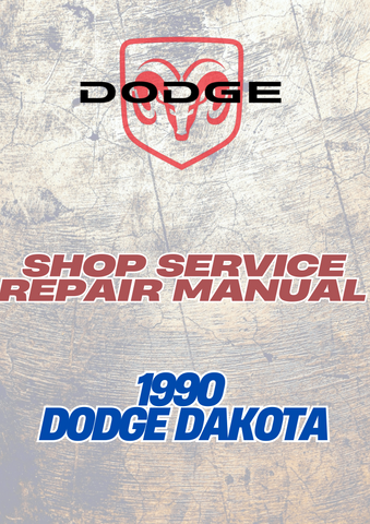 1990 DODGE DAKOTA SHOP SERVICE REPAIR MANUAL - PDF