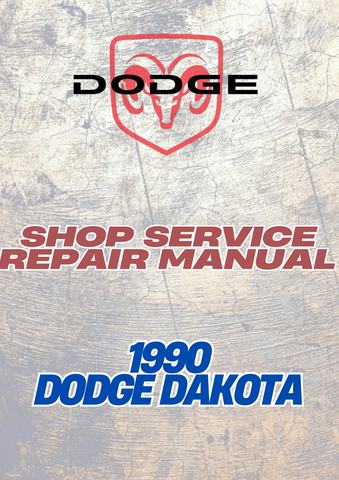 1990 DODGE DAKOTA SHOP SERVICE REPAIR MANUAL - PDF