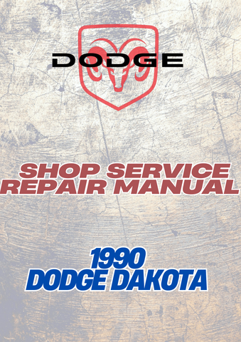 1990 DODGE DAKOTA SHOP SERVICE REPAIR MANUAL - PDF