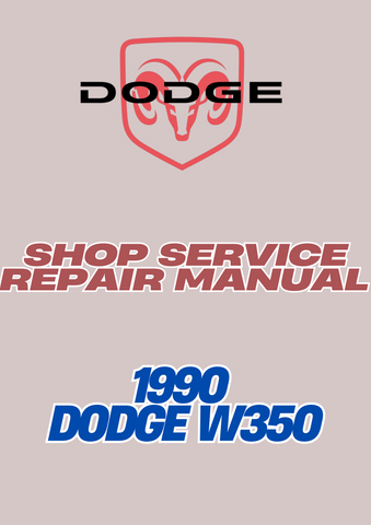 1990 DODGE W350 SHOP SERVICE REPAIR MANUAL - PDF