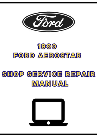1990 FORD AEROSTAR SHOP SERVICE REPAIR MANUAL - PDF
