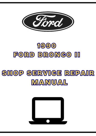1990 FORD BRONCO II SHOP SERVICE REPAIR MANUAL - PDF