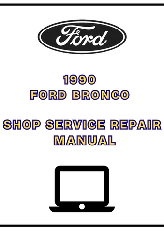 1990 FORD BRONCO SHOP SERVICE REPAIR MANUAL - PDF 