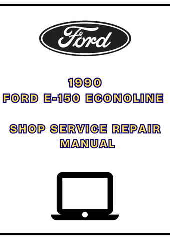  1990 FORD E-150 ECONOLINE SHOP SERVICE REPAIR MANUAL - PDF