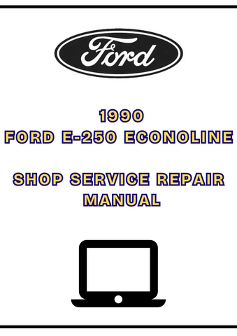  1990 FORD E-250 ECONOLINE SHOP SERVICE REPAIR MANUAL - PDF