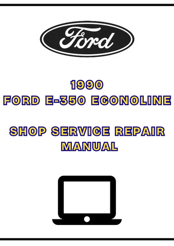 1990 FORD E-350 ECONOLINE SHOP SERVICE REPAIR MANUAL - PDF