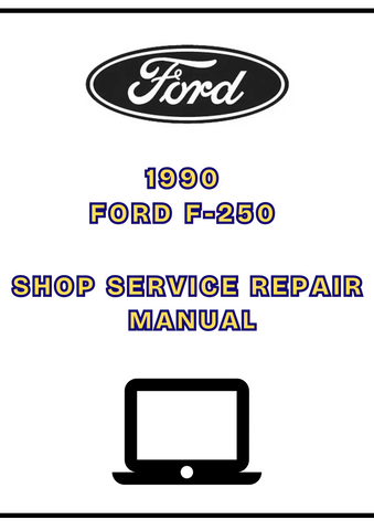 1990 FORD F-250 SHOP SERVICE REPAIR MANUAL - PDF