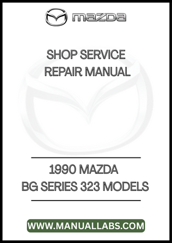 1990 MAZDA BG SERIES 323 MODELS SHOP SERVICE REPAIR MANUAL - PDF