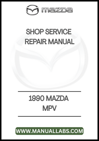 1990 MAZDA MPV SHOP SERVICE REPAIR MANUAL  - PDF