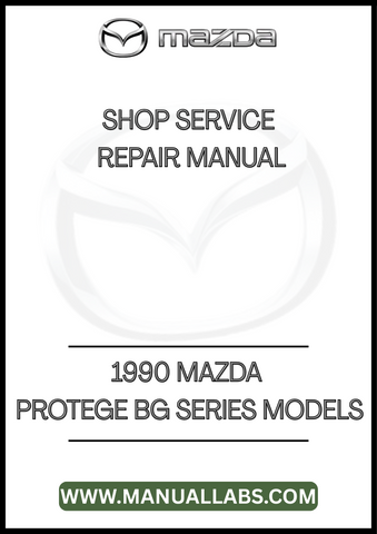1990 MAZDA PROTEGE BG SERIES MODELS SHOP SERVICE REPAIR MANUAL - PDF