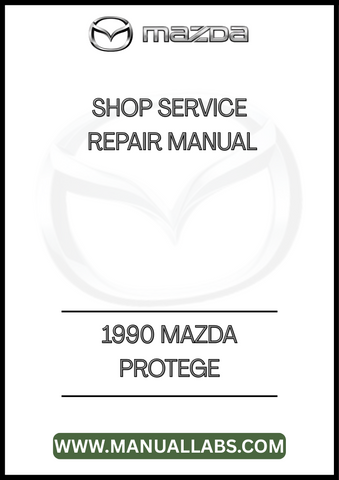 1990 MAZDA PROTEGE SHOP SERVICE REPAIR MANUAL - PDF