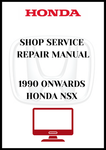 1990 ONWARDS HONDA NSX SHOP SERVICE REPAIR MANUAL - PDF