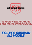 1991-1995 CARAVAN ALL MODELS SHOP SERVICE REPAIR MANUAL - PDF