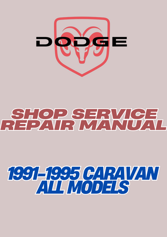 1991-1995 CARAVAN ALL MODELS SHOP SERVICE REPAIR MANUAL - PDF