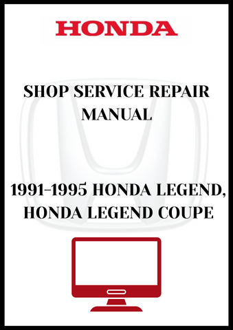1991-1995 HONDA LEGEND, HONDA LEGEND COUPE SHOP SERVICE REPAIR MANUAL - PDF
