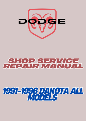 1991-1996 DAKOTA ALL MODELS SHOP SERVICE REPAIR MANUAL - PDF