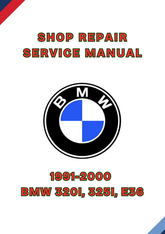 1991-2000 BMW 320I, 325I, E36 SHOP REPAIR SERVICE MANUAL - PDF