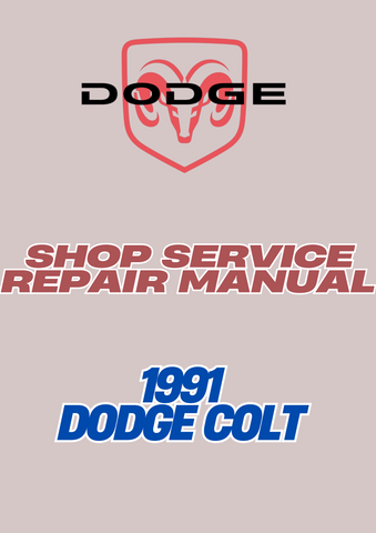 1991 DODGE COLT SHOP SERVICE REPAIR MANUAL - PDF