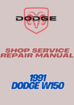  1991 DODGE W150 SHOP SERVICE REPAIR MANUAL - PDF