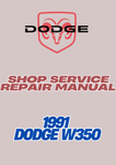 1991 DODGE W350 SHOP SERVICE REPAIR MANUAL - PDF