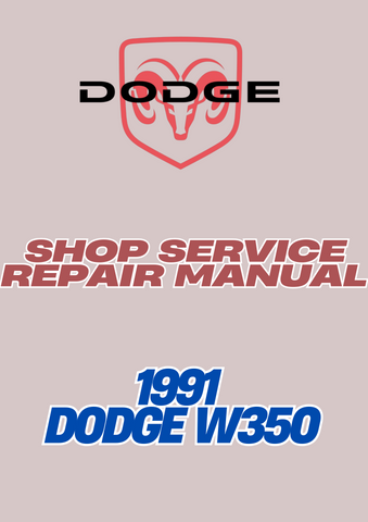1991 DODGE W350 SHOP SERVICE REPAIR MANUAL - PDF