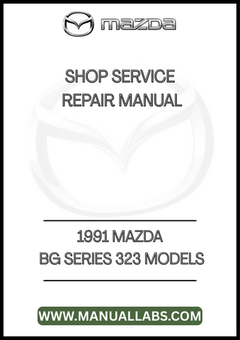 1991 MAZDA BG SERIES 323 MODELS SHOP SERVICE REPAIR MANUAL - PDF