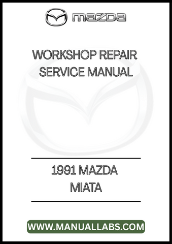1991 MAZDA MIATA WORKSHOP REPAIR SERVICE MANUAL - PDF