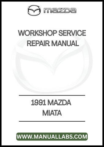 1991 MAZDA MIATA WORKSHOP SERVICE REPAIR MANUAL - PDF