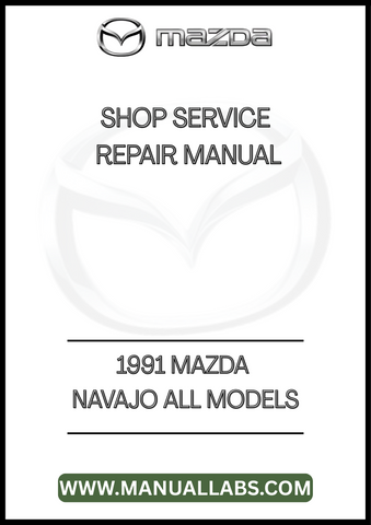 1991 MAZDA NAVAJO ALL MODELS SHOP SERVICE REPAIR MANUAL - PDF