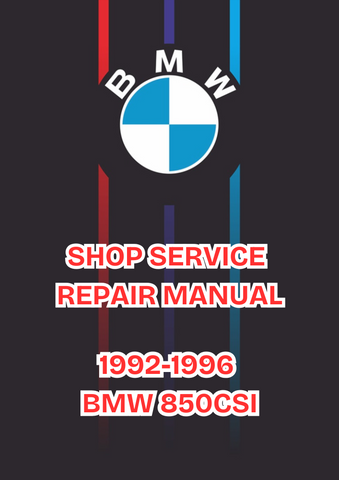 1992-1996 BMW 850CSI SHOP SERVICE REPAIR MANUAL - PDF