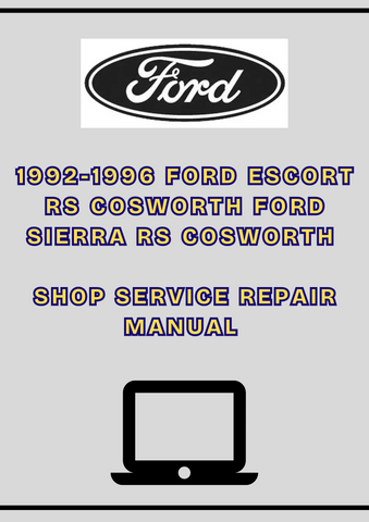 1992-1996 FORD ESCORT RS COSWORTH FORD SIERRA RS COSWORTH SHOP SERVICE REPAIR MANUAL - PDF