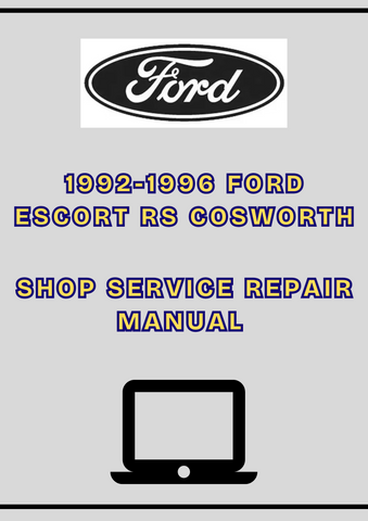 1992-1996 FORD ESCORT RS COSWORTH SHOP SERVICE REPAIR MANUAL - PDF
