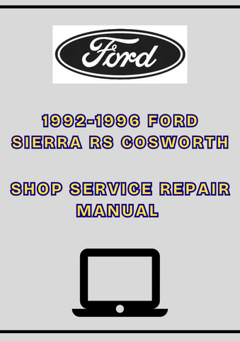 1992-1996 FORD SIERRA RS COSWORTH SHOP SERVICE REPAIR MANUAL - PDF