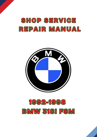 1992-1998 BMW 318I FSM SHOP SERVICE REPAIR MANUAL - PDF