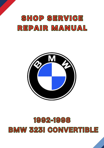 1992-1998 BMW 323I CONVERTIBLE SHOP SERVICE REPAIR MANUAL - PDF