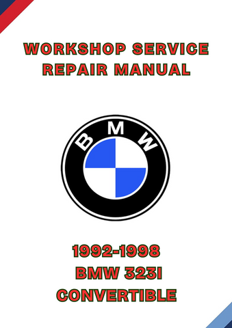 1992-1998 BMW 323I CONVERTIBLE WORKSHOP SERVICE REPAIR MANUAL - PDF
