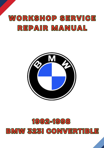 1992-1998 BMW 323I CONVERTIBLE WORKSHOP SERVICE REPAIR MANUAL - PDF
