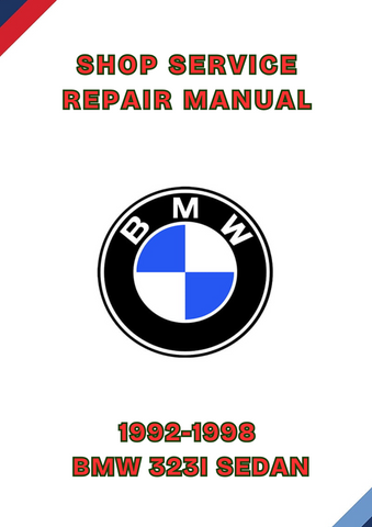 1992-1998 BMW 323I SEDAN SHOP SERVICE REPAIR MANUAL - PDF
