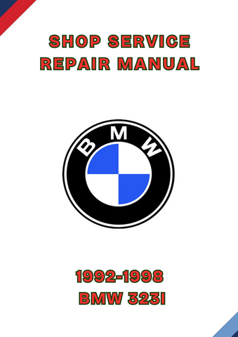 1992-1998 BMW 323I SHOP SERVICE REPAIR MANUAL - PDF