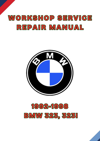 1992-1998 BMW 323, 323I WORKSHOP SERVICE REPAIR MANUAL - PDF