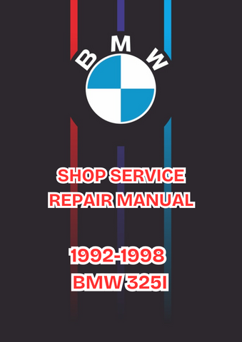 1992-1998 BMW 325I SHOP SERVICE REPAIR MANUAL - PDF 