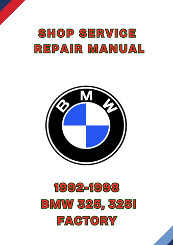 1992-1998 BMW 325, 325I FACTORY SHOP SERVICE REPAIR MANUAL - PDF