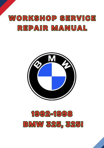 1992-1998 BMW 325, 325I WORKSHOP SERVICE REPAIR MANUAL - PDF