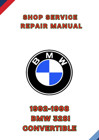 1992-1998 BMW 328I CONVERTIBLE SHOP SERVICE REPAIR MANUAL - PDF