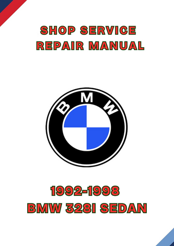 1992-1998 BMW 328I SEDAN SHOP SERVICE REPAIR MANUAL - PDF