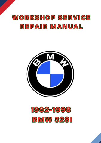 1992-1998 BMW 328I WORKSHOP SERVICE REPAIR MANUAL - PDF
